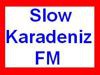 Slow Karadeniz Fm Bilgileri