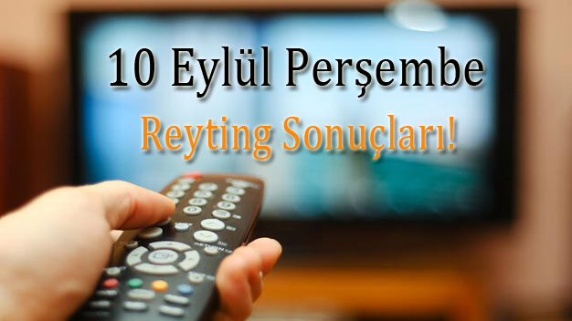 10 Eylül 2020 Perşembe Reyting Sonuçları ve Sıralaması!