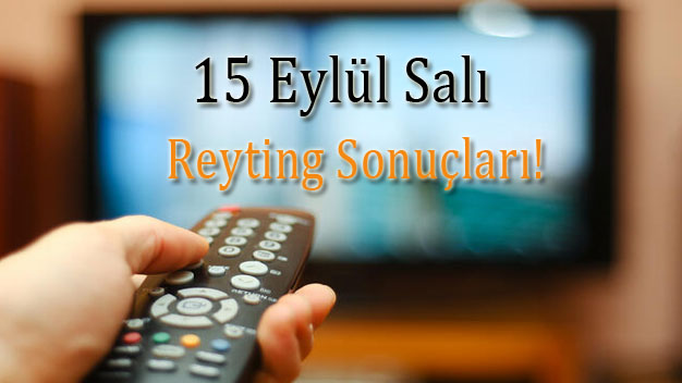 15 Eylül 2020 Salı Reyting Sonuçları ve Sıralaması!