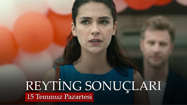 15 Temmuz Pazartesi Reyting Sonuçları