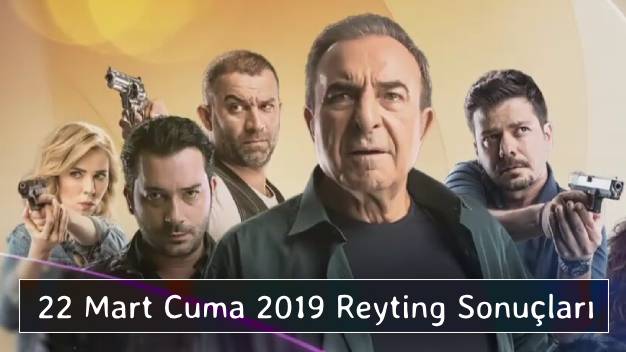 22 Mart Cuma 2019 Reyting Sonuçları