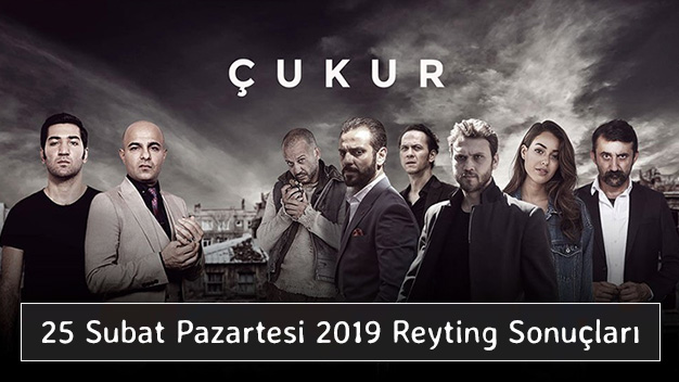 25 Şubat Pazartesi 2019 Reyting Sonuçları