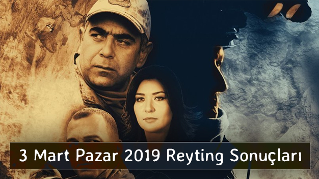 3 Mart Pazar 2019 Reyting Sonuçları