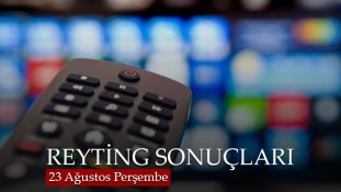 23 Ağustos Perşembe Reyting Sonuçları