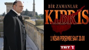  Bir Zamanlar Kıbrıs 1 Nisan’da TRT 1’de Başlıyor