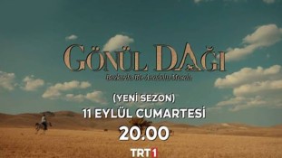 Gönül Dağı’nın Yeni Sezon Yayın Tarihi Belli Oldu