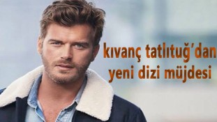 Kıvanç Tatlıtuğ’dan Yeni Dizi Müjdesi!