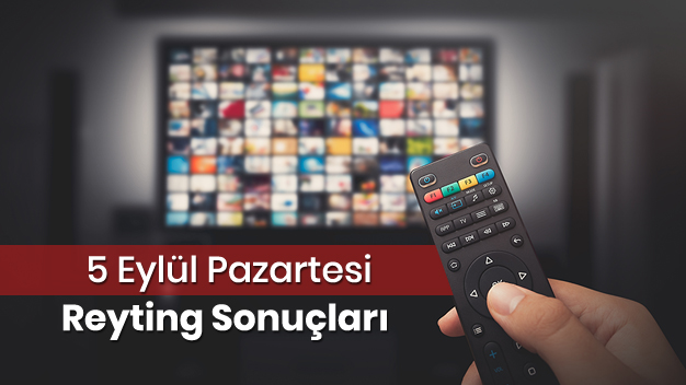 5 Eylül Pazartesi Reyting Sonuçları