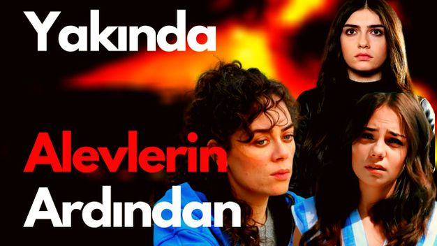 Alevlerin Ardından Dizisine 4 Yeni İsim!