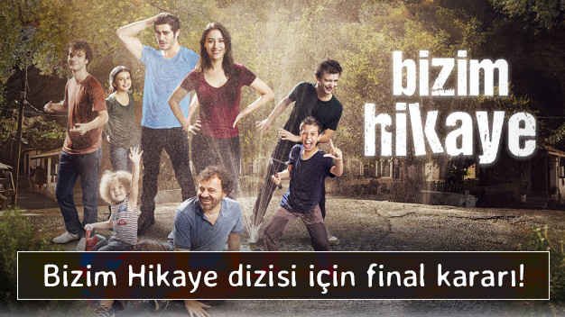 Bizim Hikaye dizisi için final kararı!