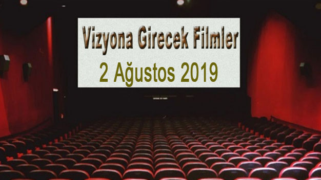 Bu Hafta Vizyona Giren Filmler (2 Ağustos Cuma)