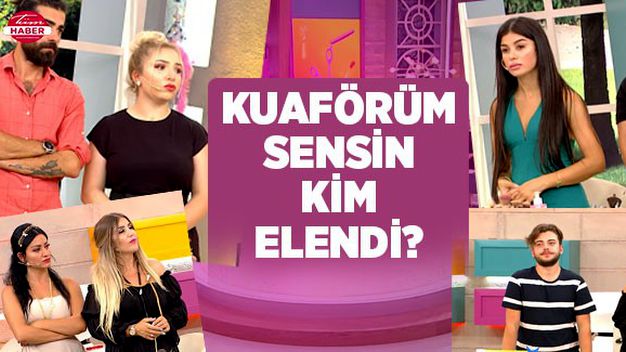 Kuaförüm Sensin’de bu hafta kim elendi? (01 Kasım Cuma)