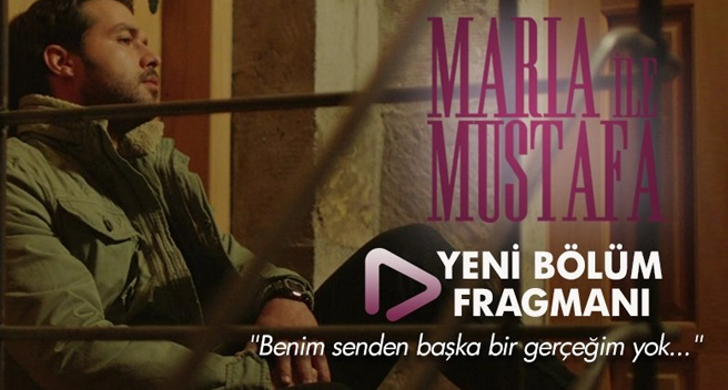 Maria ile Mustafa 11. Bölüm izle!