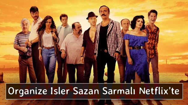 Organize İşler Sazan Sarmalı Netflix'te