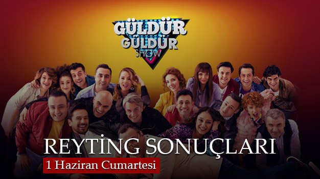 Reyting Sonuçları; 1 Haziran Cumartesi | Güldür Güldür, Erkenci Kuş, Survivor, Kalk Gidelim