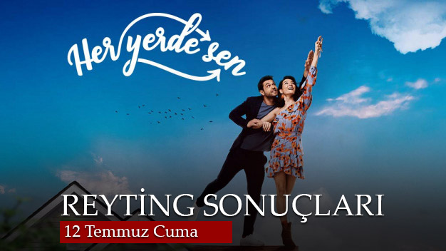 Reyting Sonuçları: 12 Temmuz Cuma