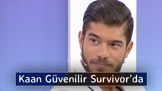 Survivor Kaan Güvenilir kimdir?