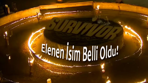 Survivor’da Elenen İsim Belli Oldu!